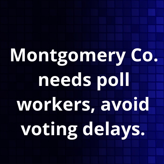 Montgomery Co. faces election worker shortage