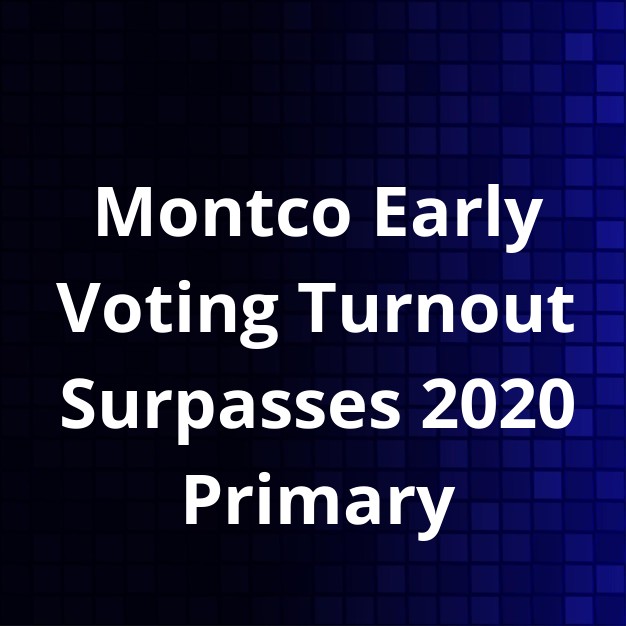 Montco Early Voting Tops 2020, Hits 8.4% Turnout