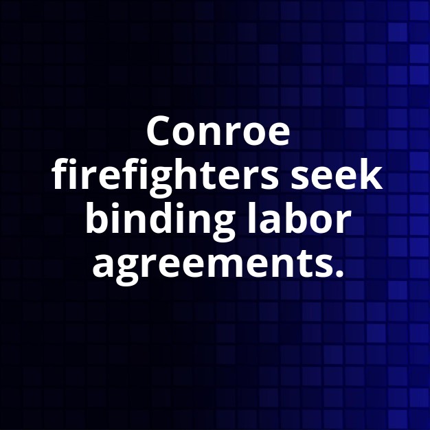 Conroe Firefighters Push for Collective Bargaining