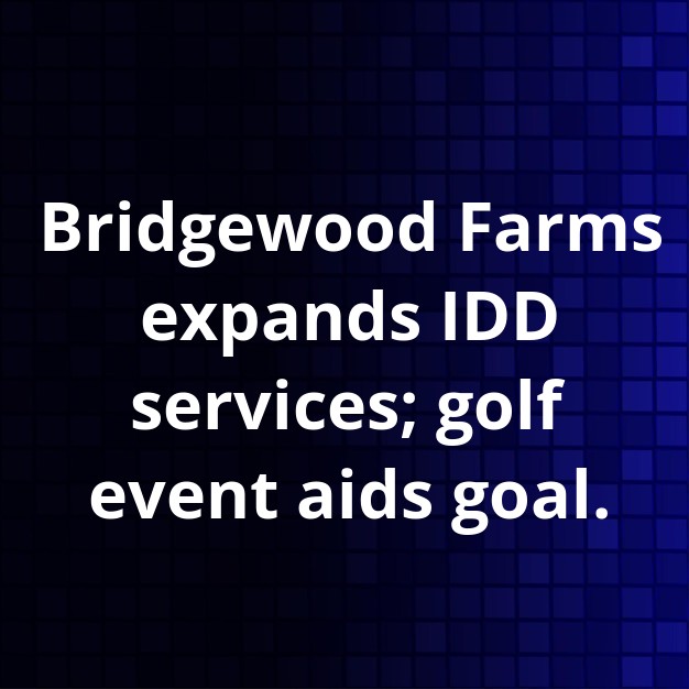 Bridgewood Farms IDD Center Needs Funding; Golf Event