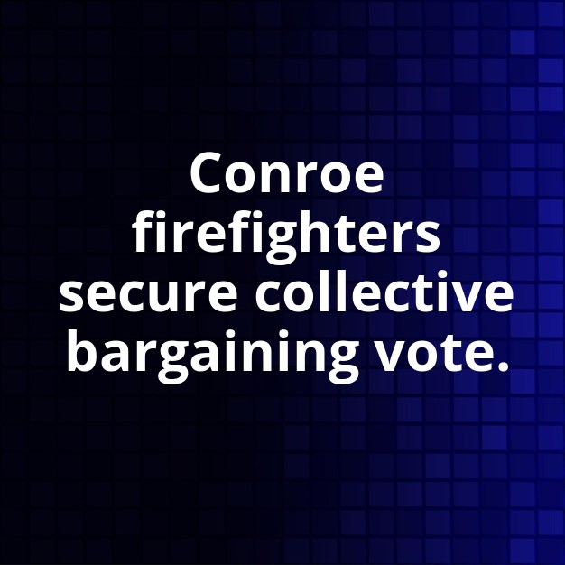 Conroe Firefighters Push for Collective Bargaining Vote