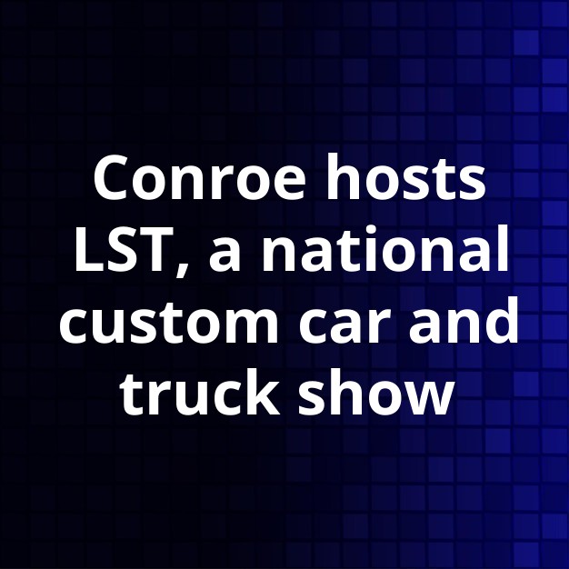 Conroe hosts annual Lone Star Throwdown vehicle show