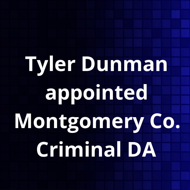 Dunman Appointed Montgomery County Criminal DA