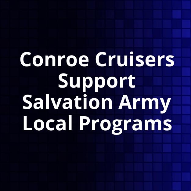 Conroe Cruisers Support Salvation Army Local Programs