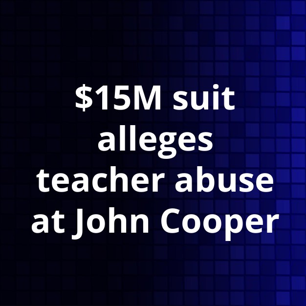 John Cooper School Sued for Sexual Abuse, $15M Claim