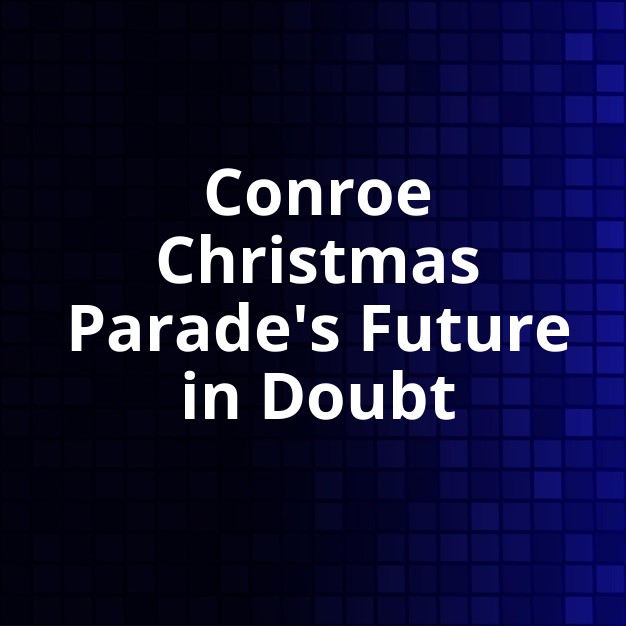 Conroe Christmas Parade: City ends support, future unclear