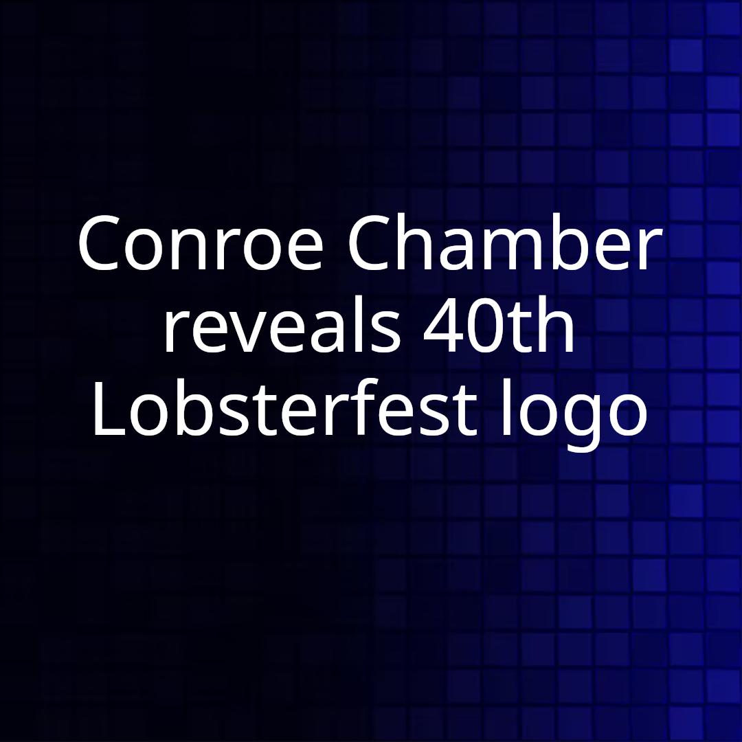 Conroe Chamber reveals 40th Lobsterfest logo