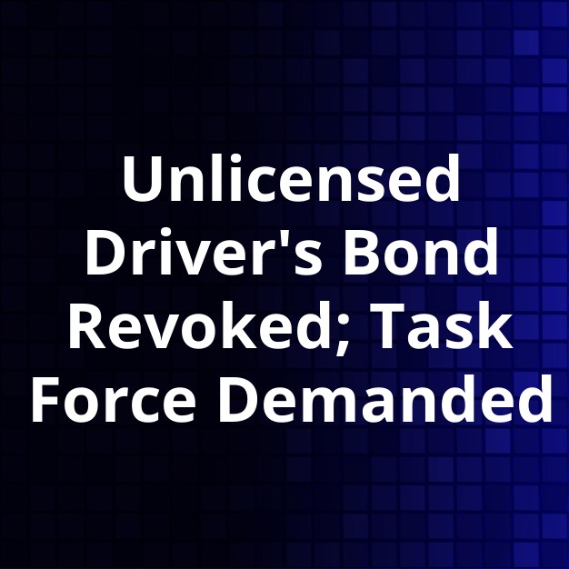 Ghost Truck Driver's Bond Revoked; Task Force Urged