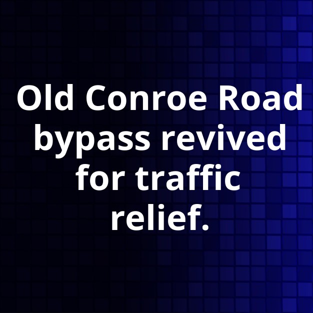 Montgomery County Revives Old Conroe Road Project