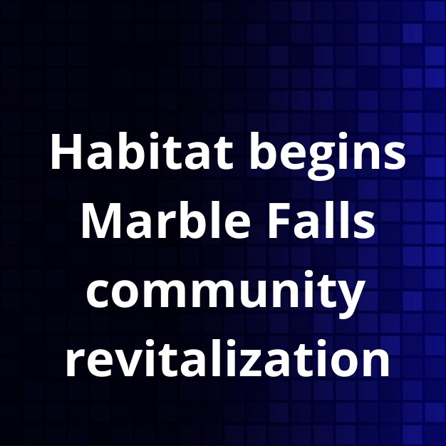 Habitat for Humanity Launches Marble Falls Home Project