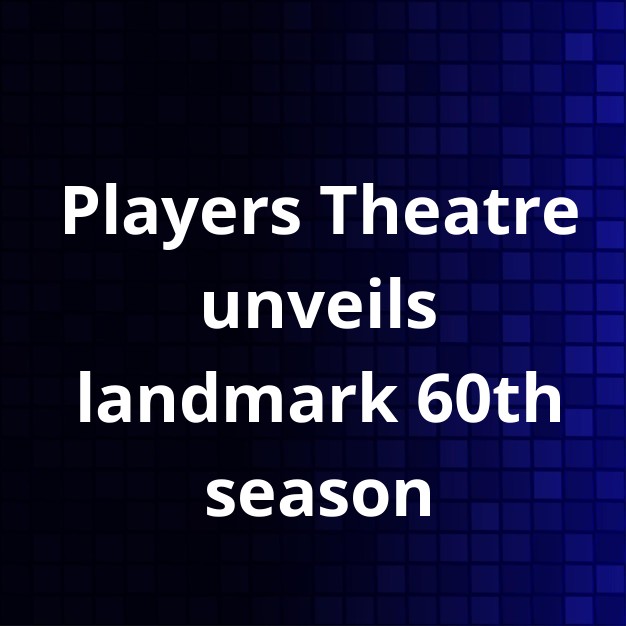 The Players Unveil 60th Anniversary Season