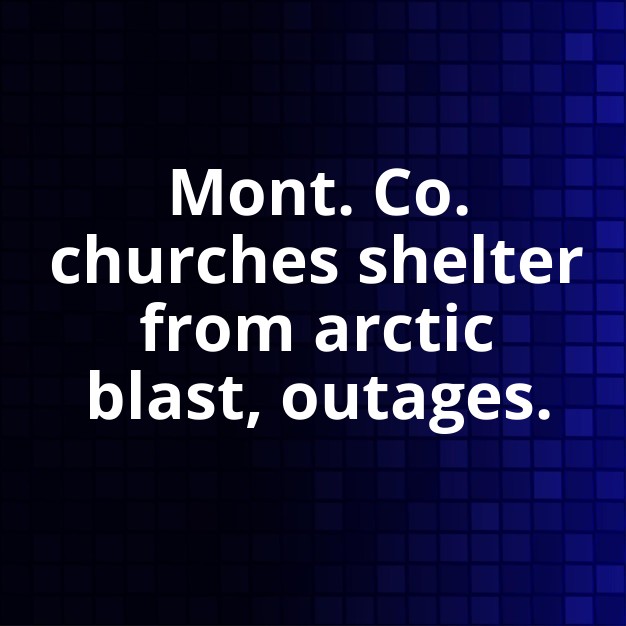 Montgomery Co. Churches Open Shelters Amid Winter Crisis