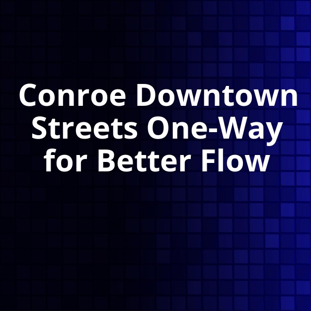 Montgomery Approves Conroe Traffic Plan
