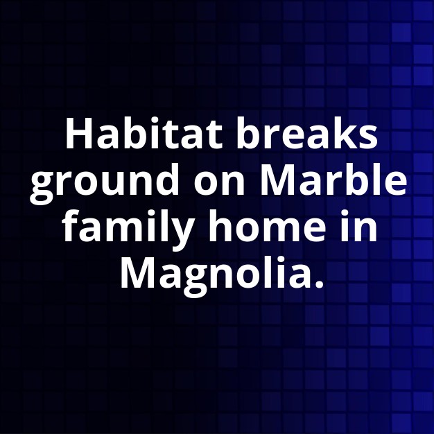HfH Starts Magnolia Home for Marble Family