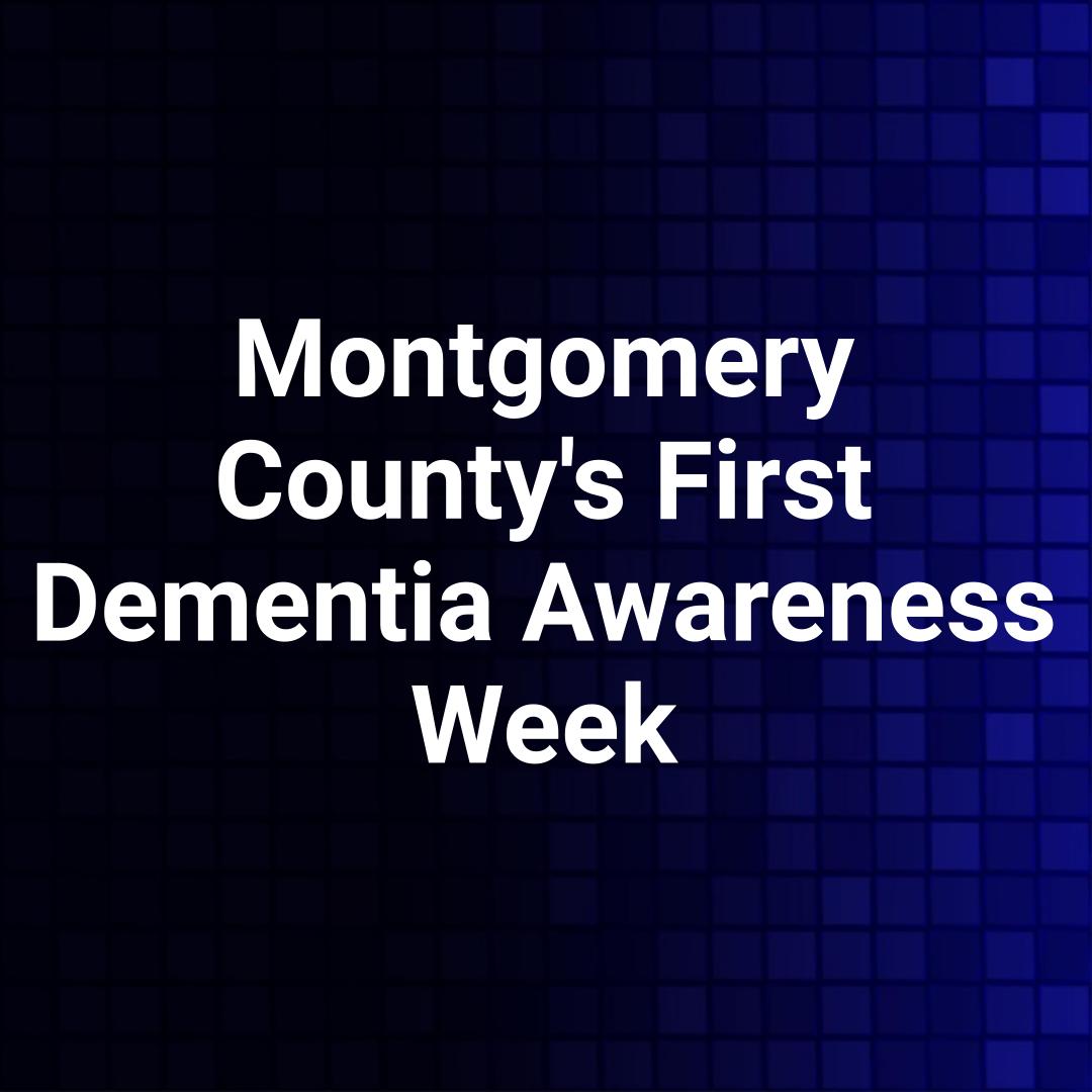 Montgomery County's First Dementia Awareness Week