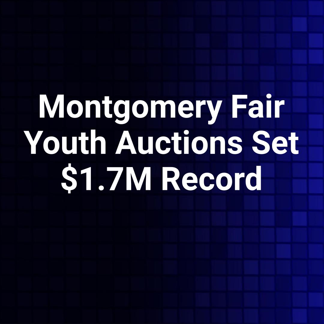 Montgomery Fair Youth Auctions Set $1.7M Record