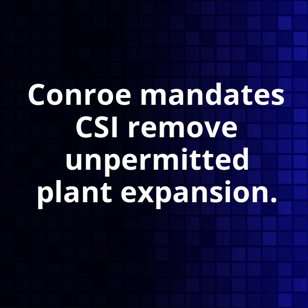 Conroe orders CSI to remove unpermitted structures