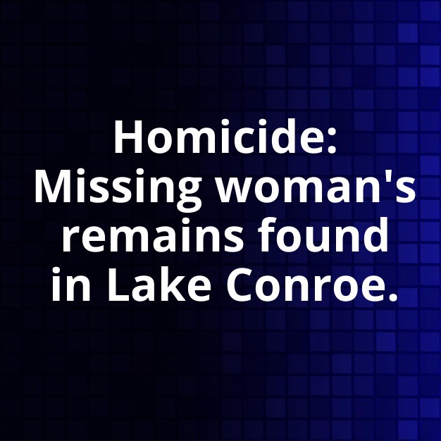 Stoni Frazier identified, Lake Conroe homicide case