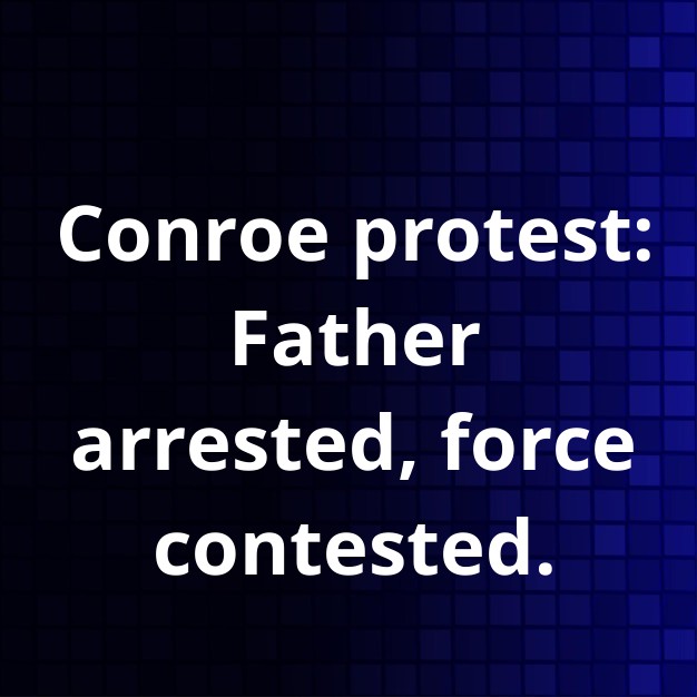 Conroe ICE Protest: Father Arrested on Overpass
