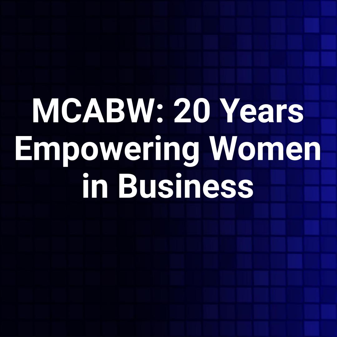 MCABW: 20 Years Empowering Women in Business