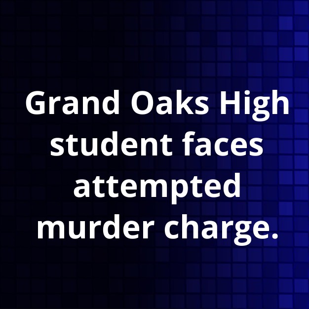 Grand Oaks High School stabbing: Student charged