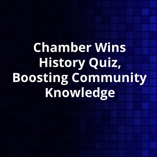 Chamber Wins 13th Annual History Road Show Quiz