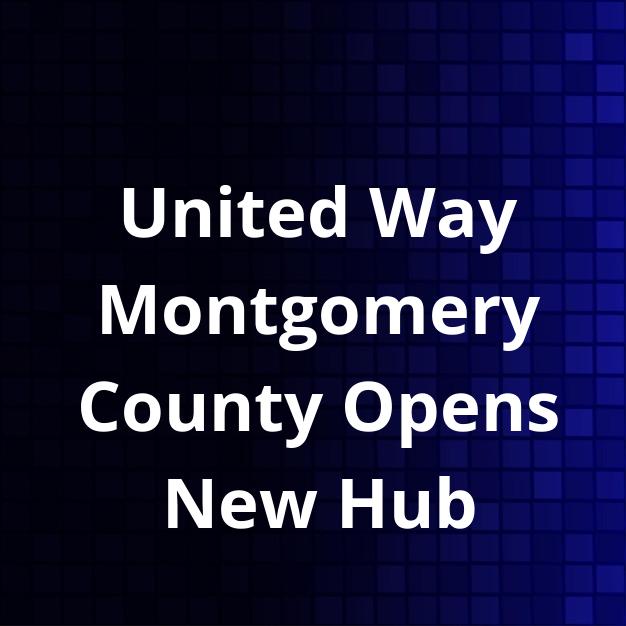 United Way Montgomery County Opens New Hub