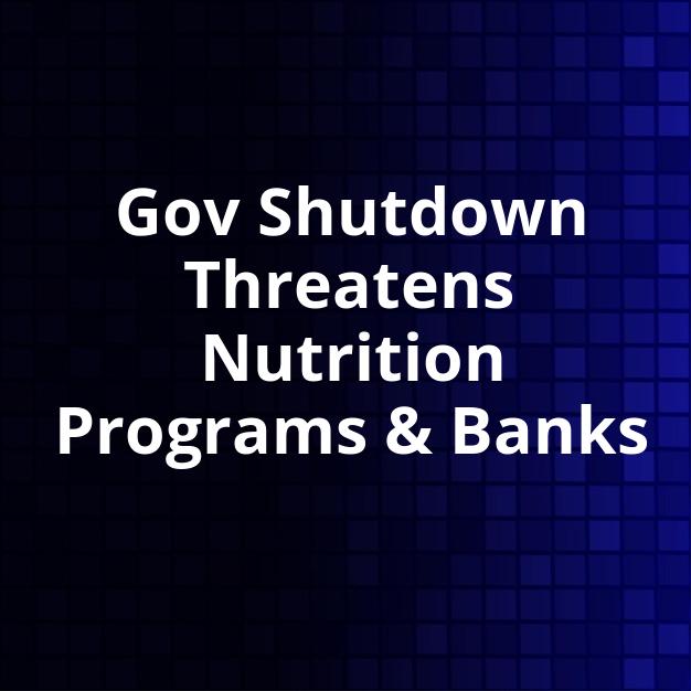 Gov Shutdown Threatens Nutrition Programs & Banks