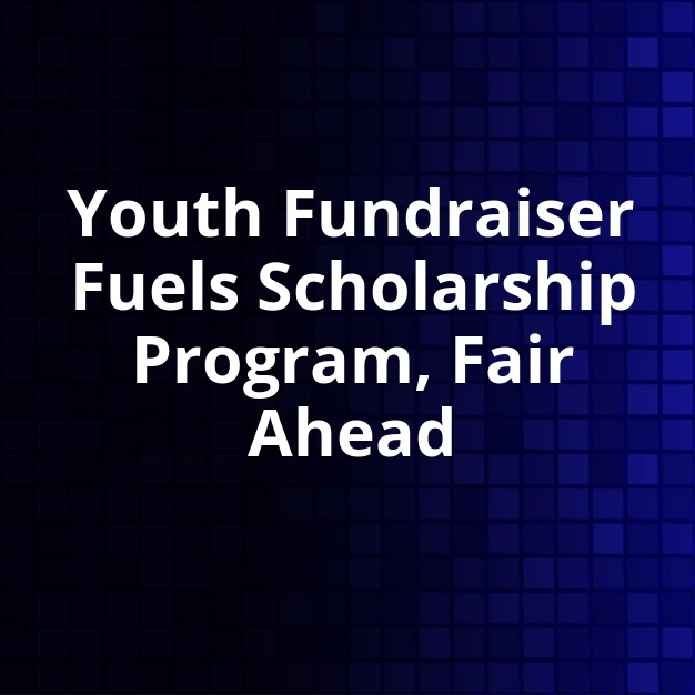 Junior Board Fundraiser Benefits Scholarships, Fair Ahead