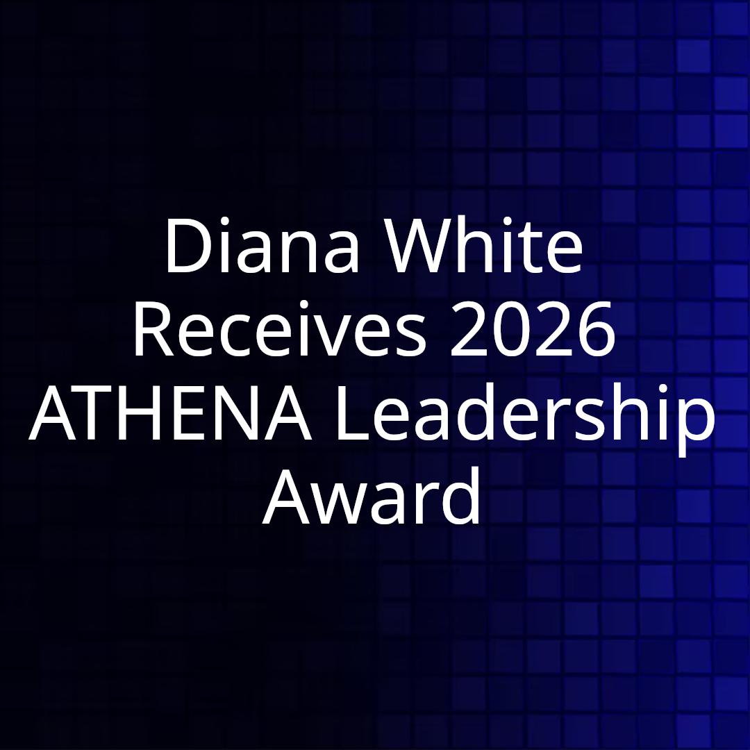 Diana White Receives 2026 ATHENA Leadership Award