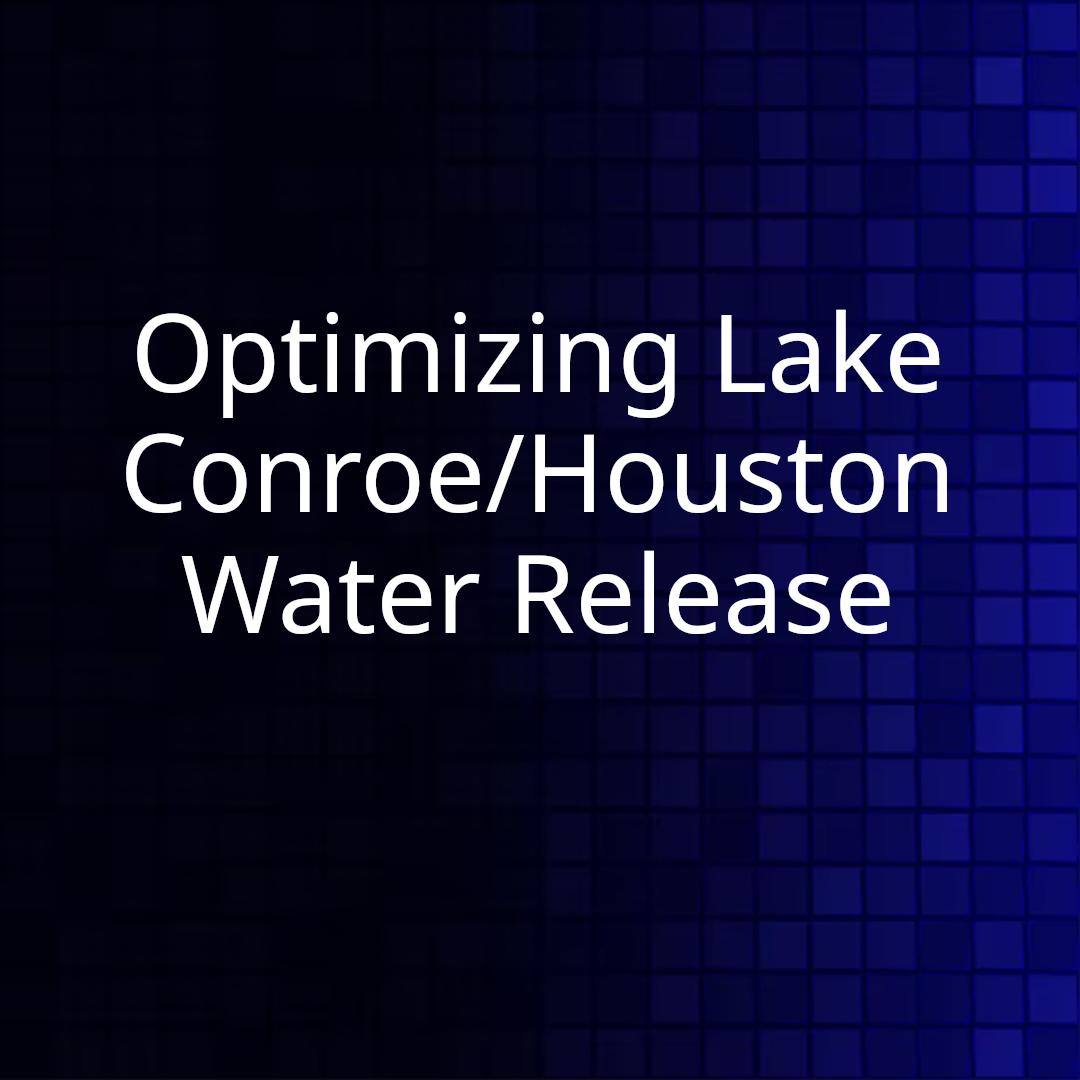 Optimizing Lake Conroe/Houston Water Release